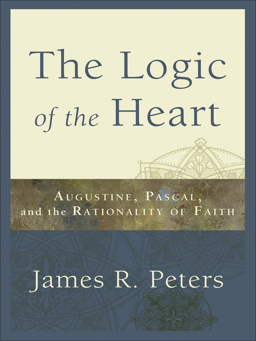 Title details for The Logic of the Heart by James R. Peters - Available
